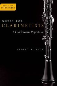 Notes for Clarinetists: A Guide to the Repertoire (Notes for Performers)