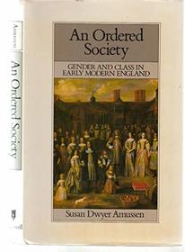 An Ordered Society: Gender and Class in Early Modern England (Practice of Social Work)
