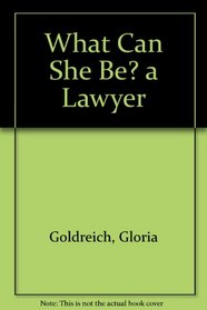 What Can She Be? a Lawyer