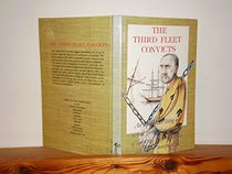 The third fleet convicts: An alphabetical listing of names, giving place and date of conviction, length of sentence, and ship of transportation (Castle books)