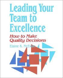 Leading Your Team to Excellence: How to Make Quality Decisions