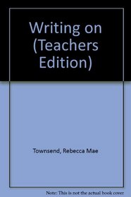 Writing on (Teachers Edition)