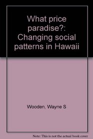 What price paradise?: Changing social patterns in Hawaii