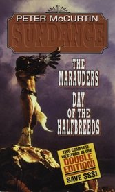 Sundance: The Marauders/Day of the Half-Breeds