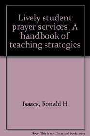Lively student prayer services: A handbook of teaching strategies