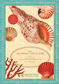 The Seashell Collector: A Keepsake Box for Your Treasures from the Sea (Natural Histories)