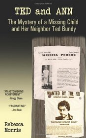 Ted and Ann: The Mystery of a Missing Child and Her Neighbor Ted Bundy
