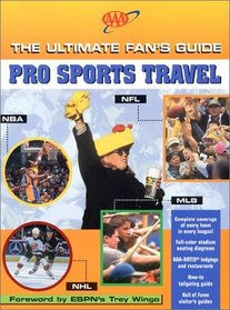 AAA's The Ultimate Fan's Guide to Pro Sports Travel : 2001 Edition