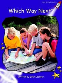 Which Way Next?: Level 3: Fluency (Red Rocket Readers: Non-fiction Set A)