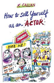 How to Sell Yourself as an Actor: from New York to Los Angeles (and everywhere in between!)