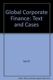 Global Corporate Finance: Texts and Cases