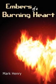 Embers of a Burning Heart
