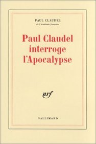 Paul Claudel interroge l'apocalypse
