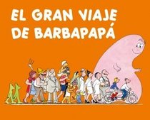 El gran viaje de Barbapapa/ The Great Trip of Barbapapa (Spanish Edition)