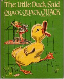 Little Duck said Quack, Quack, Quack