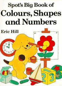 Spot's Big Book of Colors, Shapes, and Numbers (Picture Puffins)