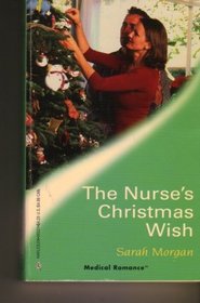 The Nurse's Christmas Wish (Cornish Consultants, Bk 1) (Harlequin Medical, No 231)