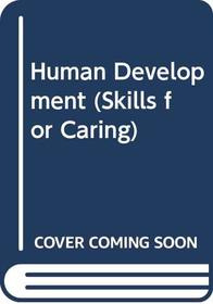 Human Development (Skills for Caring)
