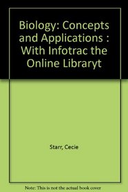 Biology: Concepts and Applications : With Infotrac the Online Libraryt