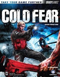 Cold Fear(TM) Official Strategy Guide