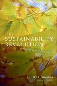 The Sustainability Revolution : Portrait of a Paradigm Shift