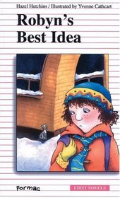 Robyn's Best Idea (First Novel Series)