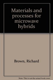 Materials and processes for microwave hybrids