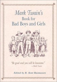 Mark Twain's Book for Bad Boys and Girls