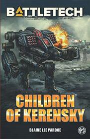 BattleTech: Children of Kerensky (BattleTech Novel)