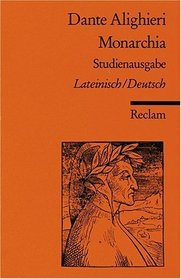 Monarchia. Studienausgabe. Lateinisch/Deutsch. Einleitung, bersetzung und Kommentar von Ruedi Imbach und Christoph Fleler. (Lernmaterialien)