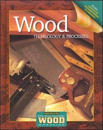 Wood Technology and Processes, Student Edition