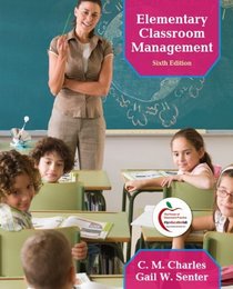 Elementary Classroom Management (6th Edition)