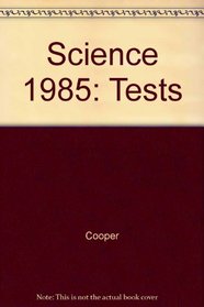Science 1985: Tests