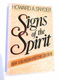 Signs of the Spirit: How God Reshapes the Church