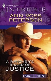A Rancher's Brand of Justice (Harlequin Intrigue, No 1220) (Larger Print)