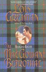 The MacGowan Betrothal  (Highland Rogues, Bk 2)