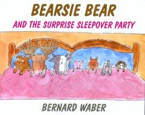Bearsie Bear and the Surprise Sleepover Party