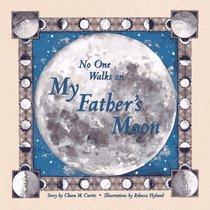 No One Walks on My Father's Moon