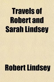 Travels of Robert and Sarah Lindsey