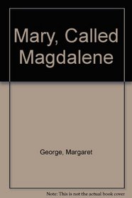 Mary, Called Magdalene : A Novel