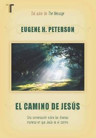 El Camino de Jesus: Una Conversacion Sobre las Diversas Maneras en Que Jesus Es el Camino = The Jesus Way (Spanish Edition)