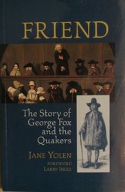 Friend: The Story of George Fox and the Quakers