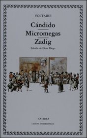 Candido; Micromegas; Zadig (Letras Universales / Universal Writings) (Spanish Edition)