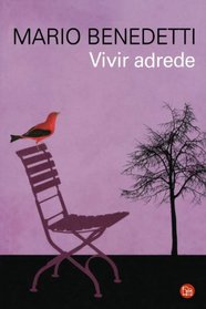 Vivir adrede / To Live Purposely (Spanish Edition)
