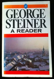 George Steiner: A Reader