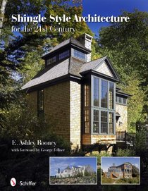 Shingle Style Architecture for the 21st Century