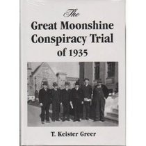 The Great Moonshine Conspiracy Trial of 1935