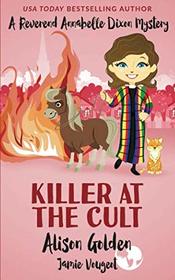 Killer at the Cult: A Reverend Annabelle Cozy Mystery (A Reverend Annabelle Dixon Cozy Mystery)