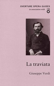 La Traviata (Overture Opera Guides)