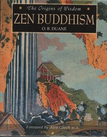 Zen Buddhism (The Origins of Wisdom)